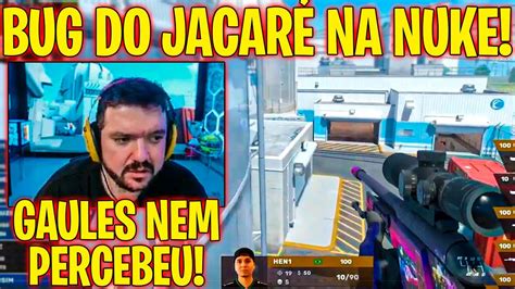 Hen Fez Bug Na Nuke E Gaules Nem Percebeu Durante O Jogo Youtube