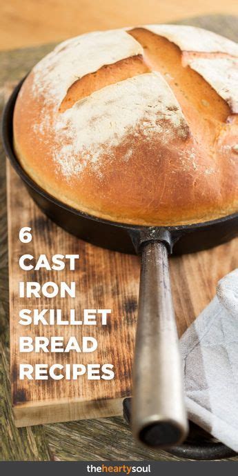 Cast Iron Bread Recipes Cast Iron Skillet Recipes Dinner Cast Iron Skillet Cooking Skillet