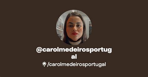 Carolmedeirosportugal Instagram Facebook TikTok Linktree