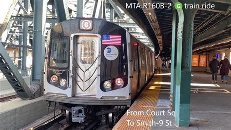 MTA R160B 2 G Train Ride From Court Sq To Smith 9 St YouTube