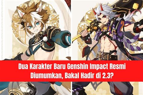 Dua Karakter Baru Genshin Impact Resmi Diumumkan Bakal Hadir Di 23