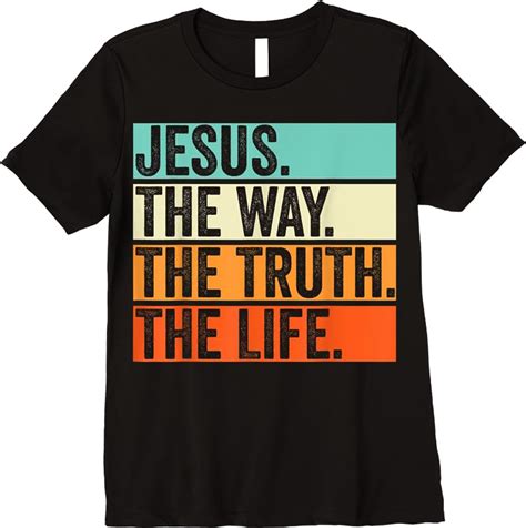 Christian Worship T Shirt Jesus Way Truth Life Bible Verse Teesdesign