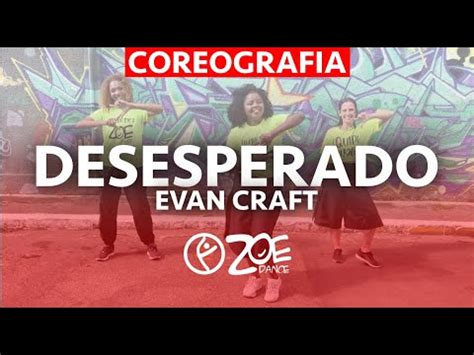 ZOE Dance I Desesperado Evan Craft Coreografia Gospel YouTube