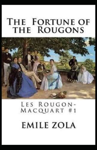 fortune   rougonsles rougon macquart  annotated  emile