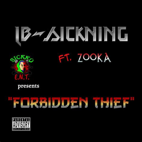 Forbidden Thief Single By LB Sickning Spotify