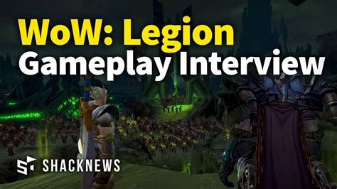 World Of Warcraft Legion Gameplay Interview Youtube