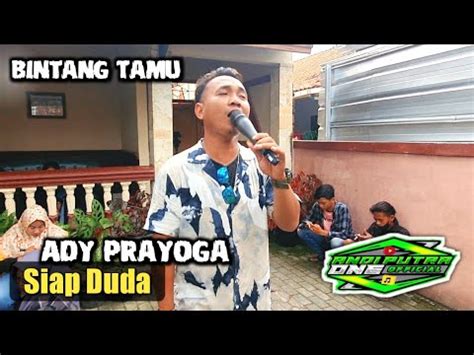 ANDI PUTRA 1 Siap Duda Voc Ady Prayoga Live Gebang Cirebon Tgl 15 Maret