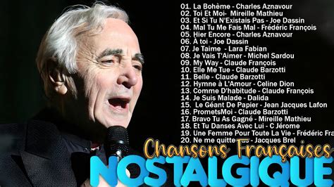 Nostalgie Chansons Fran Aises Mix Charles Aznavour Mireille