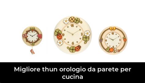 Migliore Thun Orologio Da Parete Per Cucina Nel Dopo Ore Di