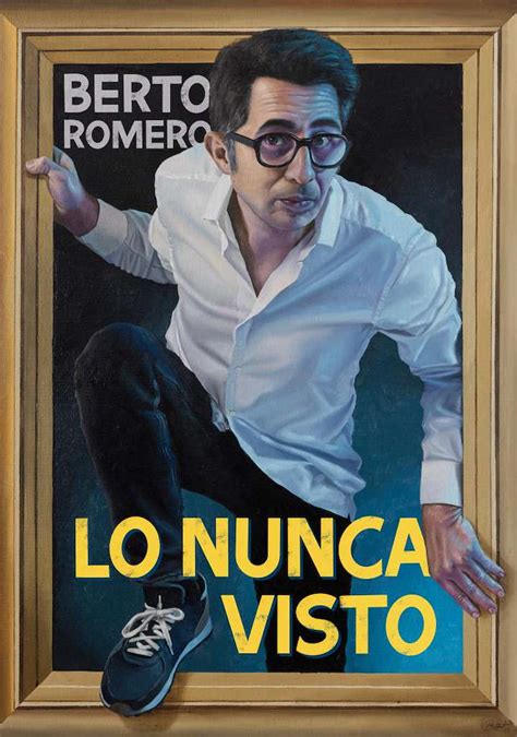 Berto Romero Lo Nunca Visto En Vigo