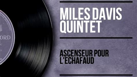 Miles Davis Ascenseur pour l échafaud Lift to the Gallows Full