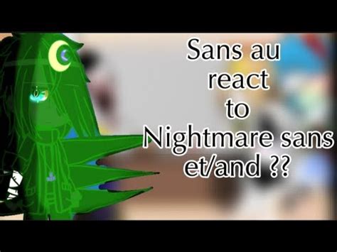 Sans Au React To Nightmare Sans Et And Mon Au My Au Part Youtube