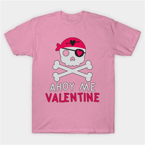 Valentines Day Pirate Skull And Crossbones In Pink Pirate Valentine T Shirt Teepublic