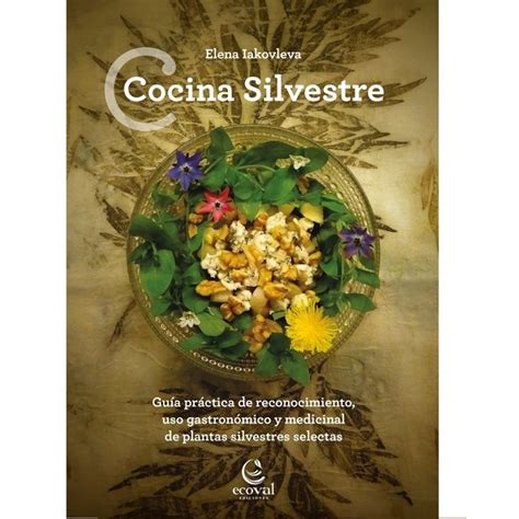 Libro Cocina Silvestre I Guía práctica de reconocimiento uso