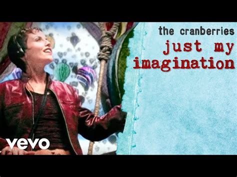 The Cranberries Just My Imagination Official Music Video Ed365b