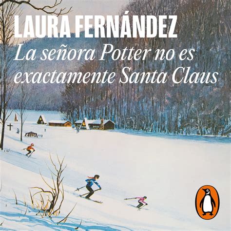 La Se Ora Potter No Es Exactamente Santa Claus Audiolibro De Laura