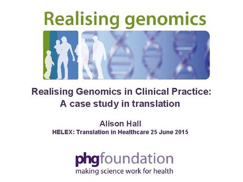 Realising Genomics In Clinical Practice A Case Study