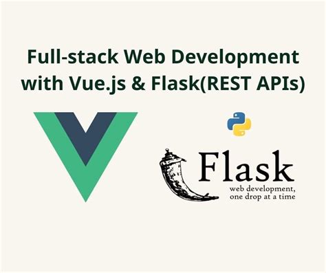 Full Stack Vue Js With Flask REST Api STACKPYTHON