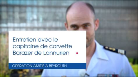 Interview Opération Amitié Entretien avec le Capitaine de Corvette