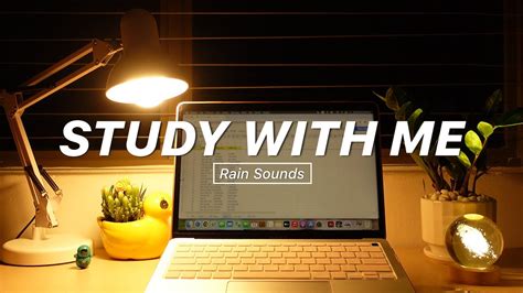 Hour Study With Me At Night No Music Rain Sounds Pomodoro