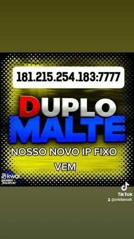 DUPLO MALTE RP NOSSO NOVO IP ATUALIZADO MAIS LEVE MAIS ESTÁVEL MAIS