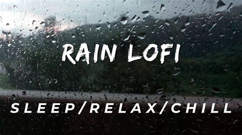 Rain Lofi Hip Hop Smooth R B With Rain Relax And Chill With Rain