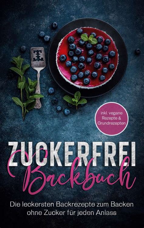 Zuckerfrei Backbuch Mirella Bertram Buch Jpc