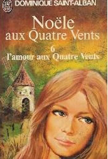 Noële aux Quatre Vents tome 6 l amour aux Quatre Vents Livraddict