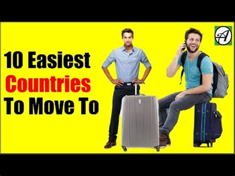 The Top 10 Easiest Countries To Immigrate To YouTube