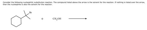 Solved Consider The Following Nucleophilic Substitution