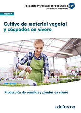 Libro Cultivo de material vegetal y céspedes en vivero Certificado de