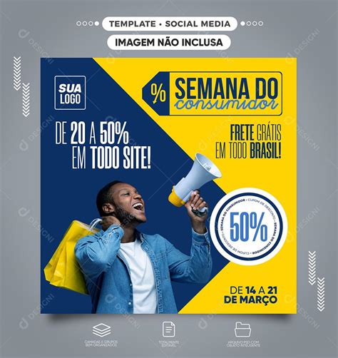 Social Media Semana Do Consumidor De 20 A 50 Em Todo Site Loja Psd