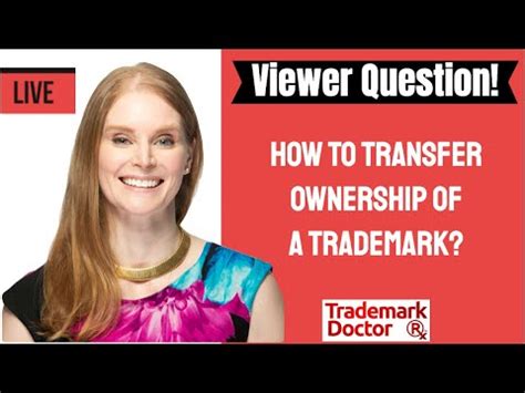 How To Transfer Ownership Of A Trademark Trademark Doctor