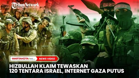 Hizbullah Klaim Tewaskan Tentara Israel Internet Gaza Putus Youtube