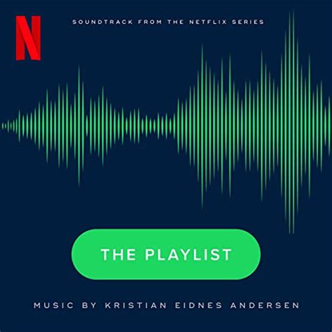 Soundtrack Album For Netflixs ‘the Playlist Released Film Music