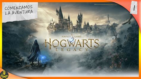 HOGWARTS LEGACY GAMEPLAY ESPAÑOL SIN COMENTARIOS CAPITULO 1