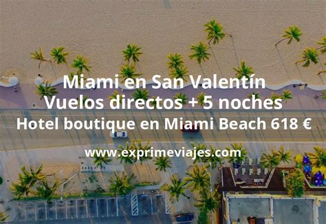 Miami En San Valent N Vuelos Directos Noches Hotel Boutique En