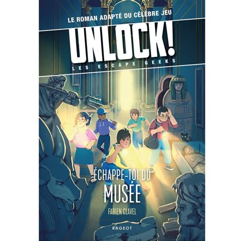 Unlock Escape Geeks Tome 3 Un Jeu Rageot Boutique BCD JEUX