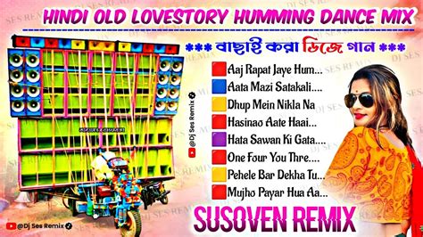 hindi matal humming dance mix  step humming mix  susoven remix