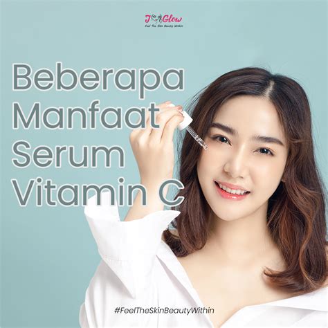 Beberapa Manfaat Serum Vitamin C Jglow