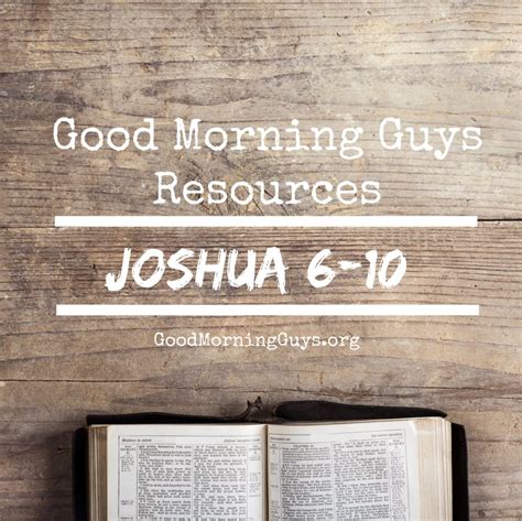 Good Morning Guys Resources Joshua 6 10 Good Morning Guys