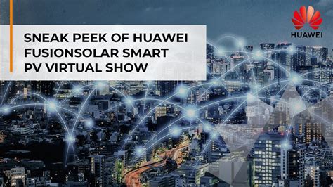 Sneak Peek Of Huawei FusionSolar Smart PV Virtual Show YouTube