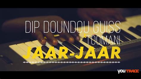 Dip Doundou Guiss Jaar Jaar Youtube