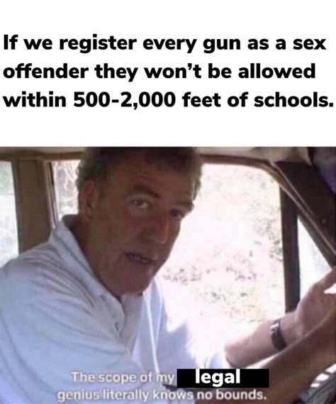 Now Anyone With A Gun Has To Also Live With A Sex Offender R Meme