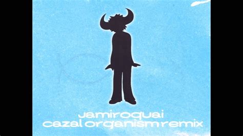 Jamiroquai Too Young To Die Cazal Organism Remix Youtube