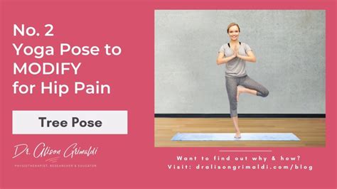 3 Yoga Poses To Modify For Hip Pain Dr Alison Grimaldi