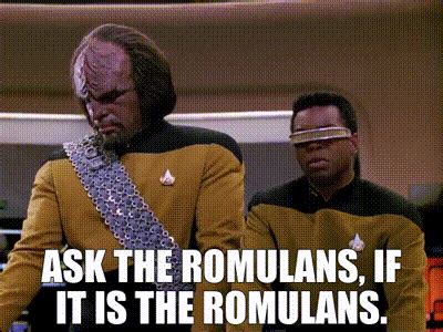 YARN Ask The Romulans If It Is The Romulans Star Trek The Next