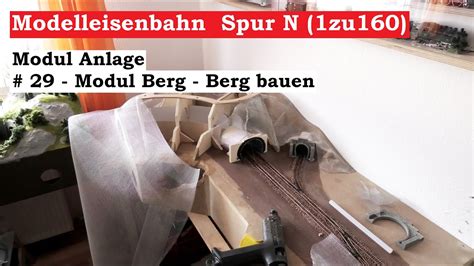 Modellbahn Spur N 1zu160 29 Modul Berg Berg Bauen Tutorial