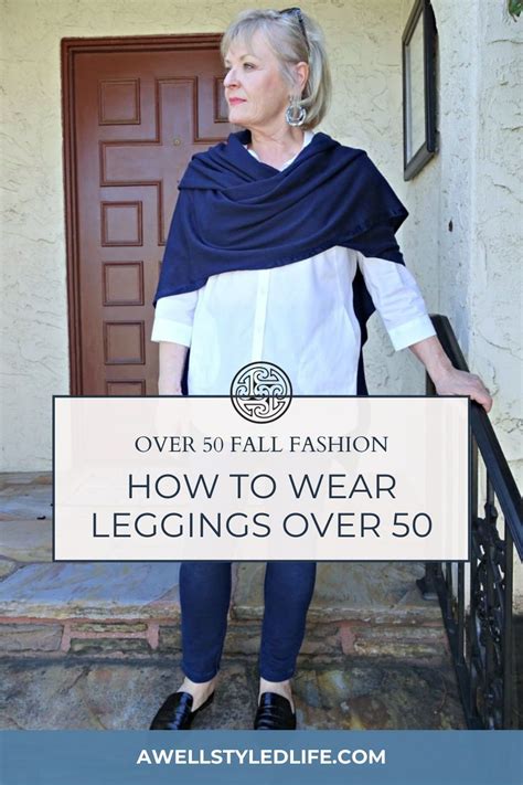 The Modern Way To Wear Leggings After 50 How To Wear Leggings Outfits With Leggings Women