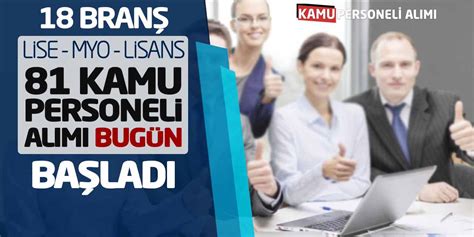 18 Branşta Lise Önlisans Lisans 81 Kamu Personeli Alımı Bugün Başladı